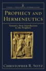Image for Prophecy and Hermeneutics – Toward a New Introduction to the Prophets