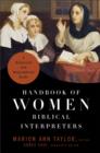 Image for Handbook of women Biblical interpreters  : a historical and biographical guide