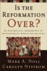 Image for Is the Reformation Over?