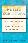 Image for Prima Scriptura – An Introduction to New Testament Interpretation