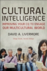 Image for Cultural intelligence  : improving your CQ to engage our multicultural world