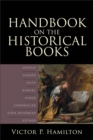 Image for Handbook on the Historical Books – Joshua, Judges, Ruth, Samuel, Kings, Chronicles, Ezra–Nehemiah, Esther