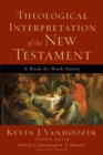 Image for Theological Interpretation of the New Testament – A Book–by–Book Survey