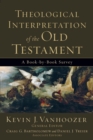 Image for Theological Interpretation of the Old Testament – A Book–by–Book Survey