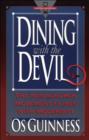 Image for Dining with the Devil : The Megachurch Movement Flirts with Modernity
