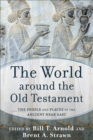 Image for The World around the Old Testament : The People and Places of the Ancient Near East