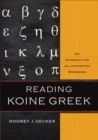 Image for Reading Koine Greek – An Introduction and Integrated Workbook