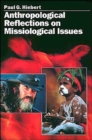 Image for Anthropological Reflections on Missiological Issues