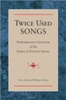 Image for Twice Used Songs : Performance Criticism of the Songs of Ancient Israel