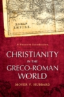 Image for Christianity in the Greco–Roman World – A Narrative Introduction