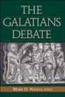 Image for The Galatians Debate : Contemporary Issues in Rhetorical and Historical Interpretation