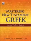 Image for Mastering New Testament Greek : Essential Tools for Students
