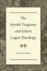 Image for The Jewish Targums and John`s Logos Theology