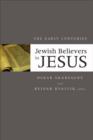 Image for Jewish believers in Jesus  : the early centuries
