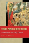 Image for Stewards, Prophets, Keepers of the Word : Leadership in the Early Church