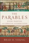 Image for The Parables – Jewish Tradition and Christian Interpretation