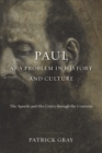 Image for Paul as a Problem in History and Culture : The Apostle and His Critics through the Centuries