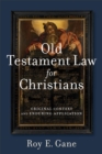 Image for Old Testament Law for Christians - Original Context and Enduring Application