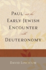 Image for Paul and the early Jewish encounter with Deuteronomy