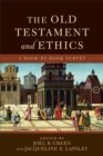 Image for The Old Testament and Ethics – A Book–by–Book Survey