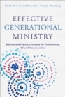 Image for Effective Generational Ministry - Biblical and Practical Insights for Transforming Church Communities