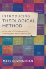 Image for Introducing Theological Method – A Survey of Contemporary Theologians and Approaches
