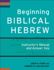 Image for Beginning Biblical Hebrew Instructor`s Manual and Answer Key