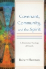 Image for Covenant, Community, and the Spirit