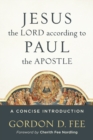 Image for Jesus the Lord according to Paul the Apostle – A Concise Introduction