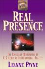Image for Real Presence - The Christian Worldview of C. S. Lewis as Incarnational Reality
