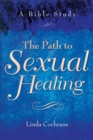 Image for The Path to Sexual Healing – A Bible Study