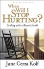 Image for When Will I Stop Hurting? – Dealing with a Recent Death
