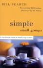 Image for Simple Small Groups – A User–Friendly Guide for Small Group Leaders