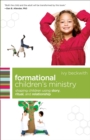 Image for Formational Children`s Ministry - Shaping Children Using Story, Ritual, and Relationship