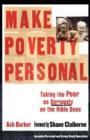 Image for Make poverty personal  : taking the poor as seriously as the Bible does