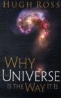 Image for Why the Universe Is the Way It Is