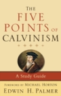 Image for The Five Points of Calvinism – A Study Guide