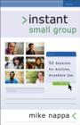 Image for Instant Small Group - 52 Sessions for Anytime, Anywhere Use