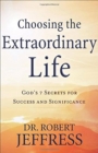 Image for Choosing the Extraordinary Life