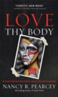 Image for Love Thy Body – Answering Hard Questions about Life and Sexuality