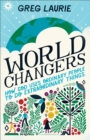 Image for World Changers - How God Uses Ordinary People to Do Extraordinary Things