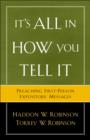 Image for It`s All in How You Tell It – Preaching First–Person Expository Messages