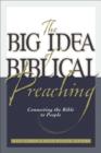 Image for The Big Idea of Biblical Preaching - Connecting the Bible to People