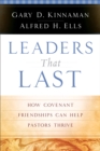 Image for Leaders That Last - How Covenant Friendships Can Help Pastors Thrive