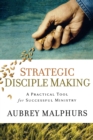 Image for Strategic disciple making  : a practical tool for successful ministry