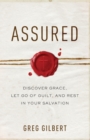 Image for Assured  : discover grace, let go of guilt, and rest in your salvation