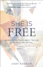 Image for She Is Free – Learning the Truth about the Lies that Hold You Captive