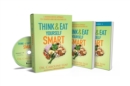 Image for Think and Eat Yourself Smart Curriculum Kit - A Neuroscientific Approach to a Sharper Mind and Healthier Life