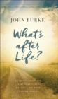 Image for What&#39;s after Life? : Evidence from the New York Times Bestselling Book Imagine Heaven