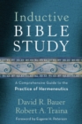 Image for Inductive Bible Study – A Comprehensive Guide to the Practice of Hermeneutics